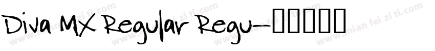 Diva MX Regular Regu字体转换